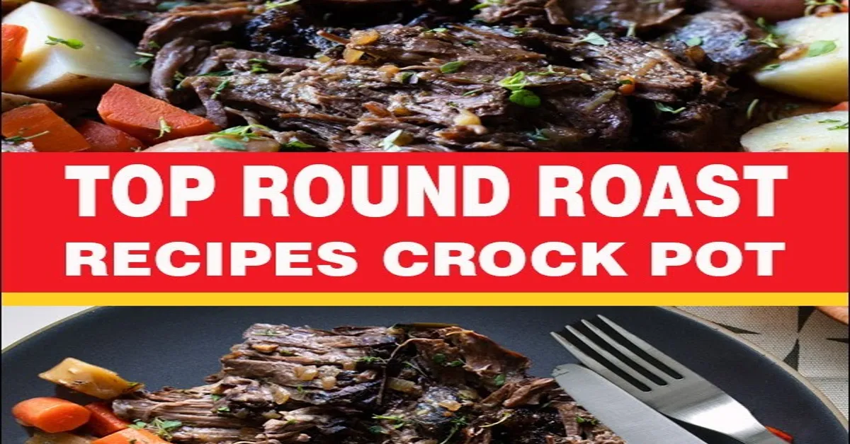 crock pot top round roast